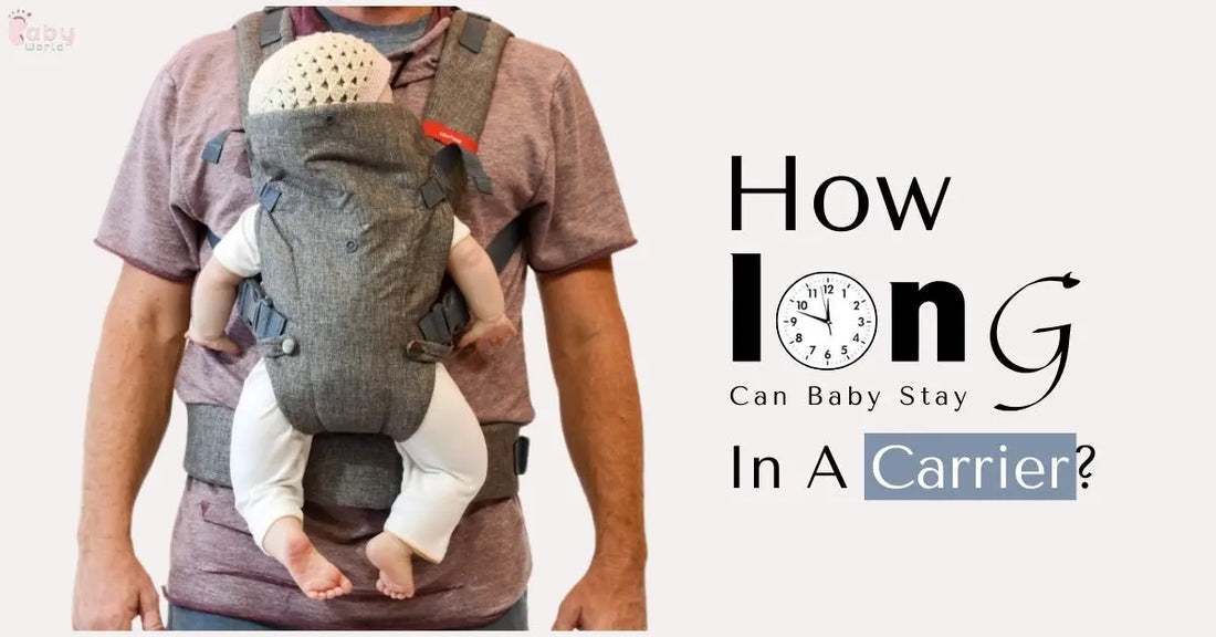 How Long Can Baby Stay In A Carrier? - Baby World