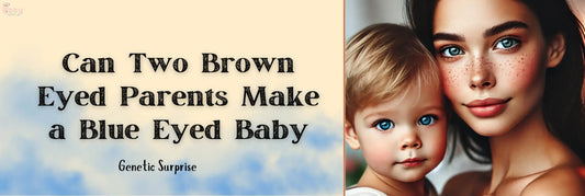 Can-Two-Brown-Eyed-Parents-Make-a-Blue-Eyed-Baby-Genetic-Surprise Baby World