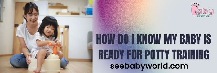 How Do I Know My Baby is Ready for Potty Training | Baby World