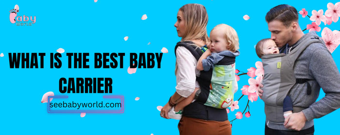 What is the Best Baby Carrier | Baby World