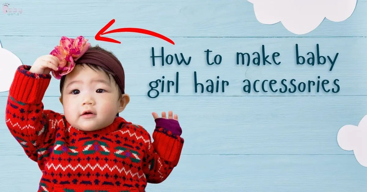 How to make baby girl hair accessories ?