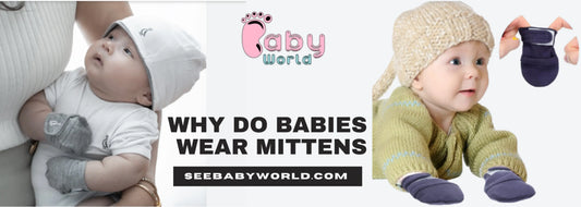 Why Do Babies Wear Mittens | Baby World