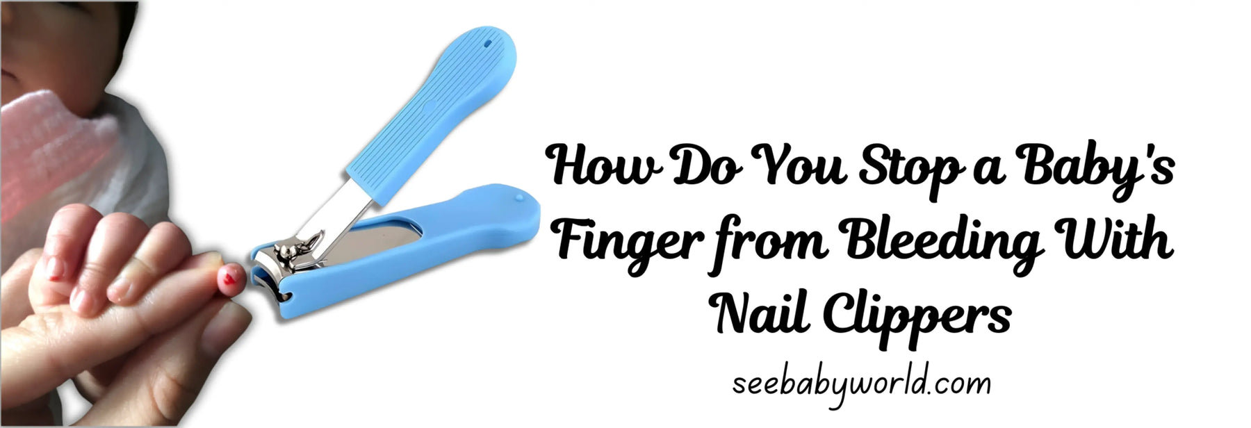 How Do You Stop a Baby's Finger from Bleeding With Nail Clippers | Baby World