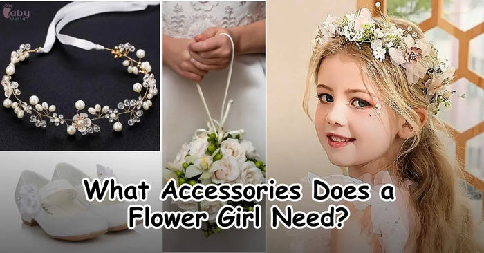 What-Accessories-Does-a-Flower-Girl-Need-Ultimate-Style-Guide Baby World