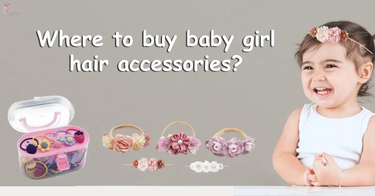 Where to buy baby girl hair accessories?