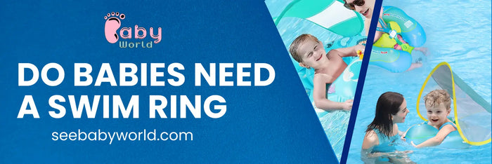 Do Babies Need a Swim Ring | Baby World